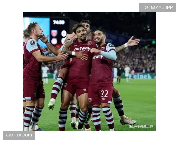 西汉姆联联赛杯高歌猛进，强势晋级下一轮持续提升争冠竞争力