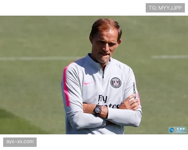 图赫尔控球哲学持续塑造现代足球格局，显著提升球队竞争力引关注