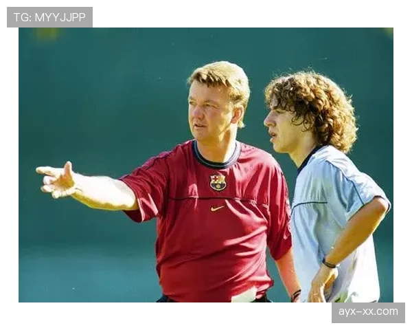 范加尔在巴萨时期 范加尔在巴萨时期